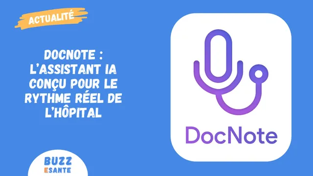 Buzz E-santé: DocNote, the AI assistant built for the real pace of the hospital